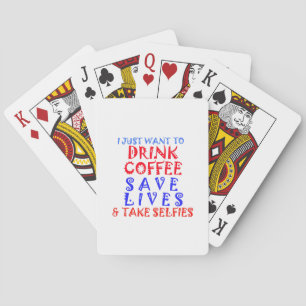 I Just want to drink coffee Playing Cards