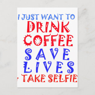 I Just want to drink coffee Postcard