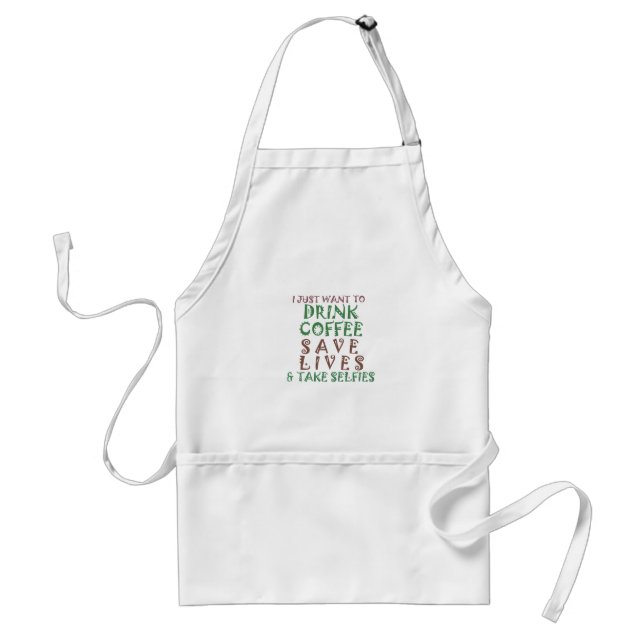 I Just want to drink coffee Save lives and take se Standard Apron (Front)