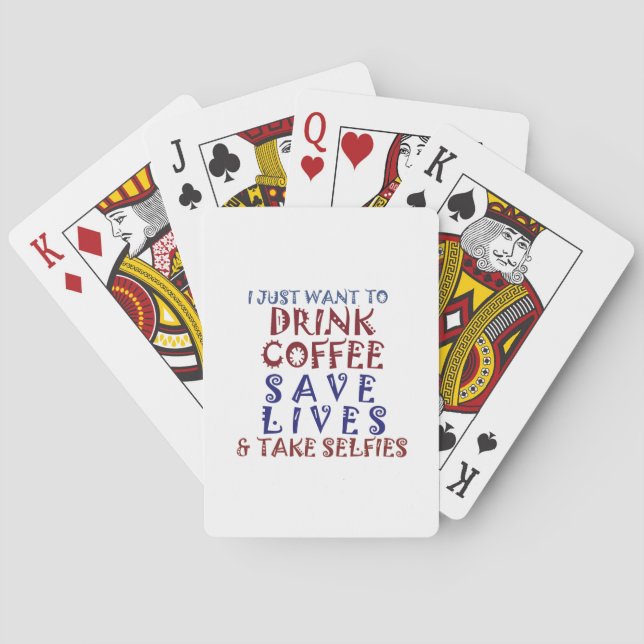 I Just want to drink coffee Save lives Playing Cards (Back)