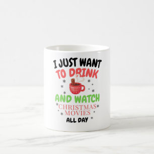 I just want to drink hot chocolate coffee mug