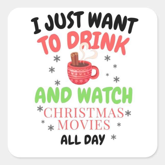 I just want to drink hot chocolate square sticker (Front)