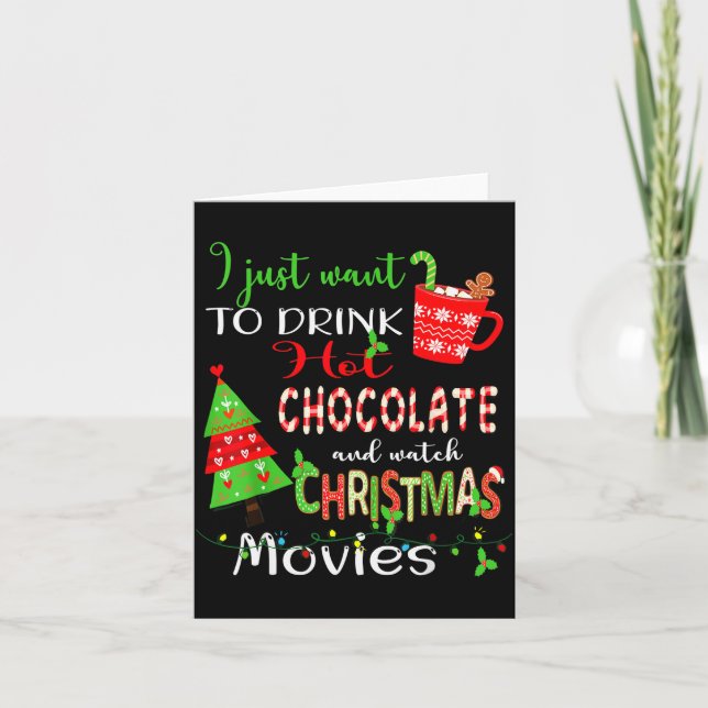 I Just Want To Drink Hot Chocolate Watch Christmas Card (Front)
