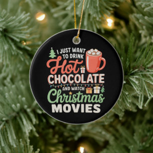 I Just Want To Drink Hot Chocolate Watch Movies Ceramic Tree Decoration