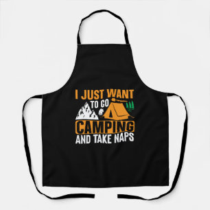 I just want to go camping apron