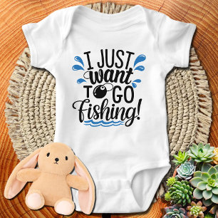 I just want to go Fishing Baby Bodysuit