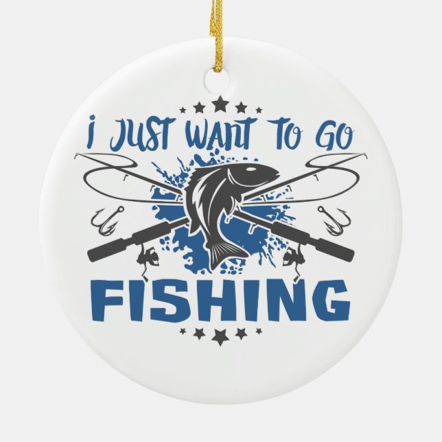 I Just Want To Go Fishing Ceramic Tree Decoration (Back)
