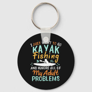 I Just Want To Go Kayak Fishing Key Ring