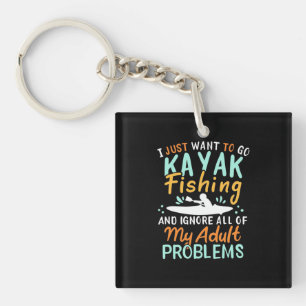 I Just Want To Go Kayak Fishing Key Ring