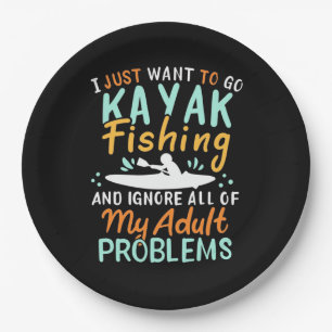 I Just Want To Go Kayak Fishing Paper Plate