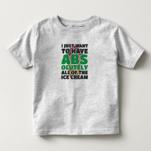 I Just Want To Have Abs Gym Joke Gift Toddler T-Shirt