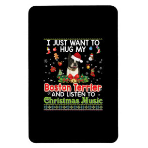 I Just Want To Hug My Boston Terrier Dog& Listener Magnet