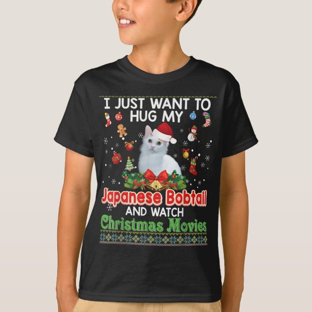 I Just Want To Hug My Japanese Bobtail Cat And Wat T-Shirt (Front)