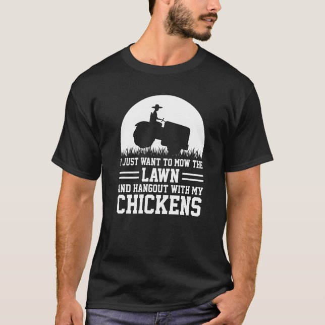 I Just Want To Mow The Lawn Lawn Mower T-Shirt (Front)
