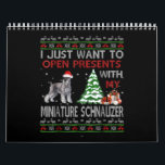 I Just Want To Open Presents With My Miniature Sch Calendar<br><div class="desc">I Just Want To Open Presents With My Miniature Schnauzer</div>