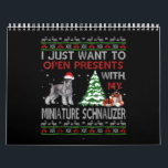 I Just Want To Open Presents With My Miniature Sch Calendar<br><div class="desc">I Just Want To Open Presents With My Miniature Schnauzer</div>