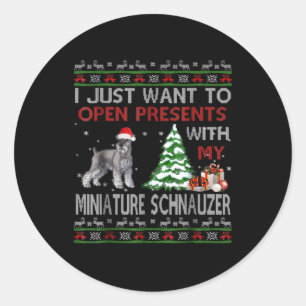 I Just Want To Open Presents With My Miniature Sch Classic Round Sticker