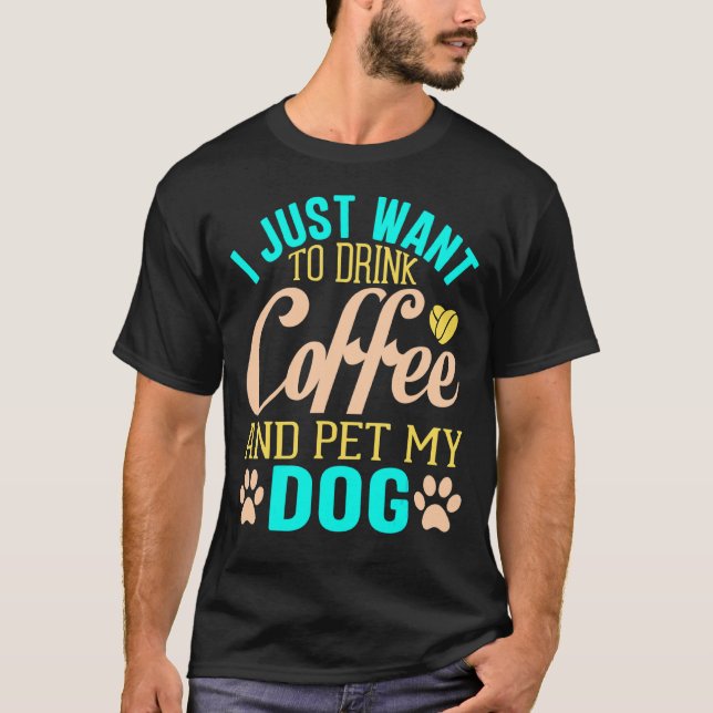 I Just Want To Pet All The Dogs Life Goal Pet All  T-Shirt (Front)