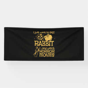 I Just Want To Pet Rabbit And Halloween Banner