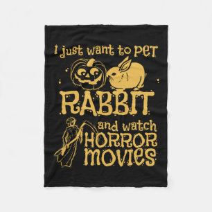 I Just Want To Pet Rabbit And Halloween Fleece Blanket