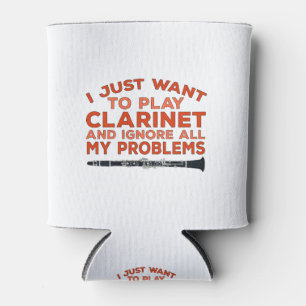 I Just Want To Play Clarinet and Ignore All My Pro Can Cooler