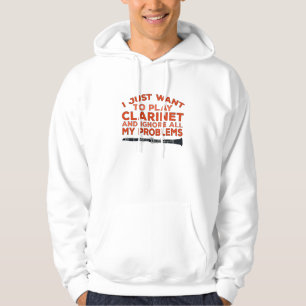I Just Want To Play Clarinet and Ignore All My Pro Hoodie