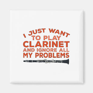 I Just Want To Play Clarinet and Ignore All My Pro Magnet