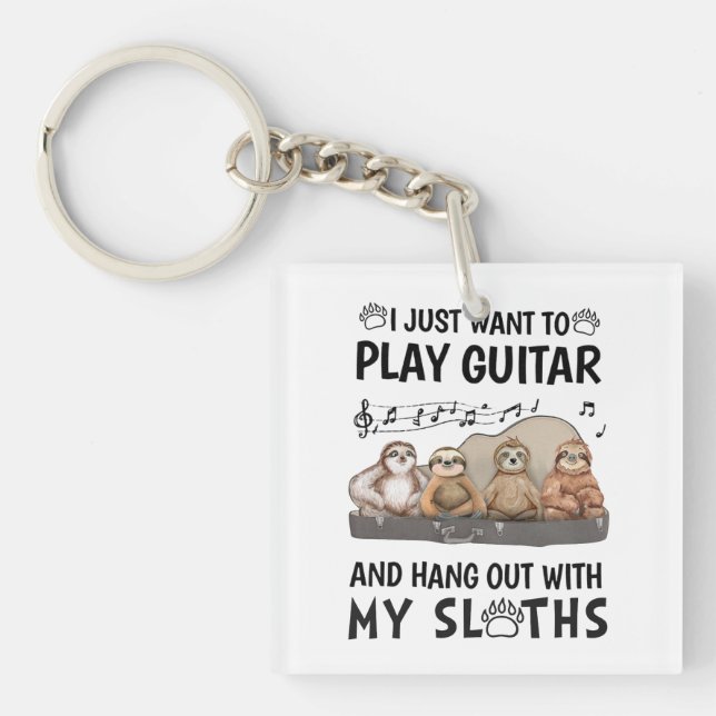 I Just Want To Play Guitar Shirt Cute Sloths Humou Key Ring (Front)