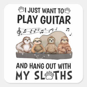 I Just Want To Play Guitar Shirt Cute Sloths Humou Square Sticker