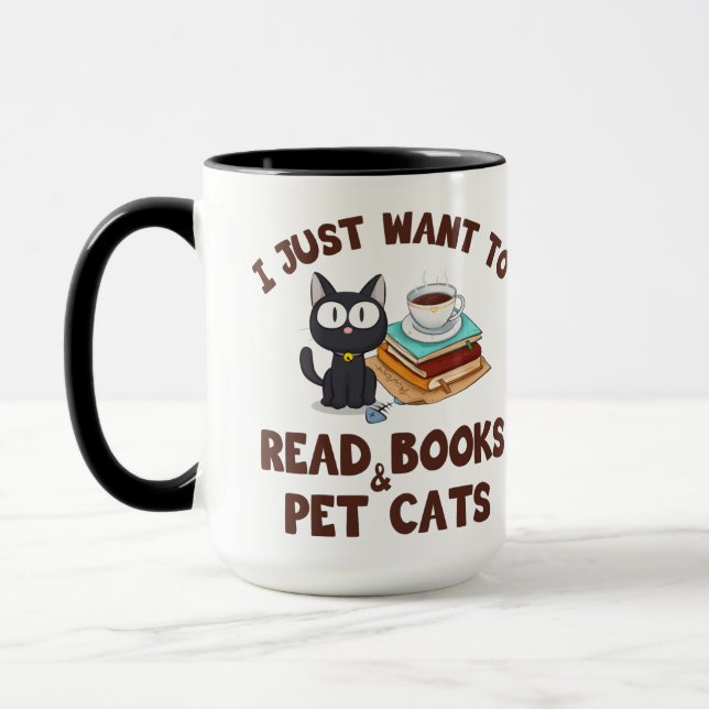 I Just Want to Read Books and Pet Cats Mug (Left)