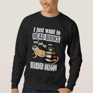 I Just Want To Read Books Sweatshirt