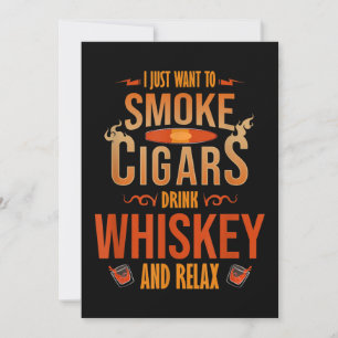 I Just Want To Smoke Cigars Drink Whiskey Relax Thank You Card