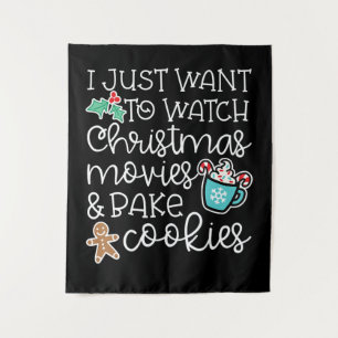 I just want to watch christmas movies bake cookies tapestry