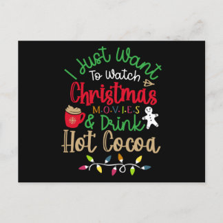 I Just Want To Watch Christmas Movies & Drink Hot Invitation Postcard