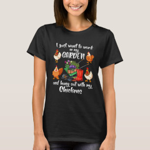 I Just Want To Work In My Garden And Hang Out Chic T-Shirt
