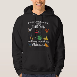 I Just Want To Work In My Garden And Hang Out With Hoodie