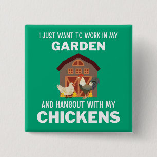I just want to work in my garden and hangout with 15 cm square badge