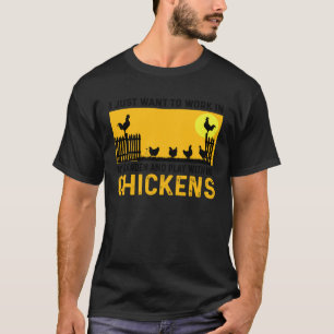 I Just Want To Work In My Garden And Play With My T-Shirt