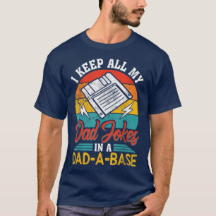 I Keep All My Dad Jokes Fathers Day Gift For Dad T-Shirt