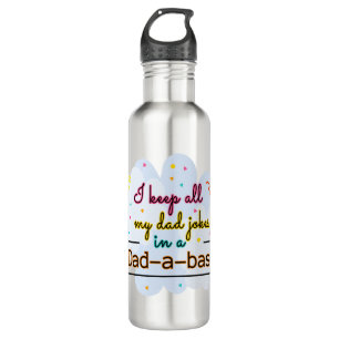 I Keep All My Dad Jokes In A Dad-A-Base 710 Ml Water Bottle