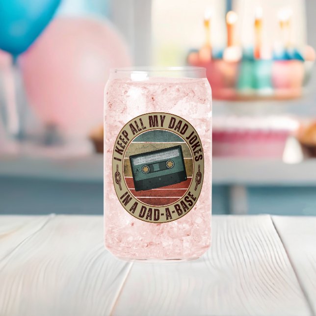 I keep all my dad jokes in a dad a base can glass (Insitu (Baby Shower))