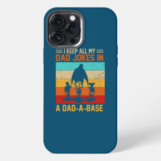 I Keep All My Dad Jokes In A Dad A Base Funny iPhone 13 Pro Max Case