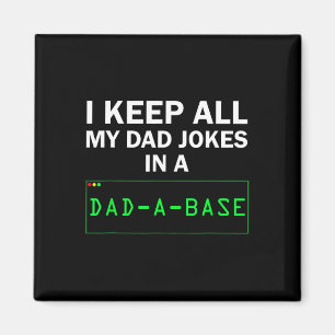 I Keep All My Dad Jokes In A Dad A Base Gag Dad Jo Magnet