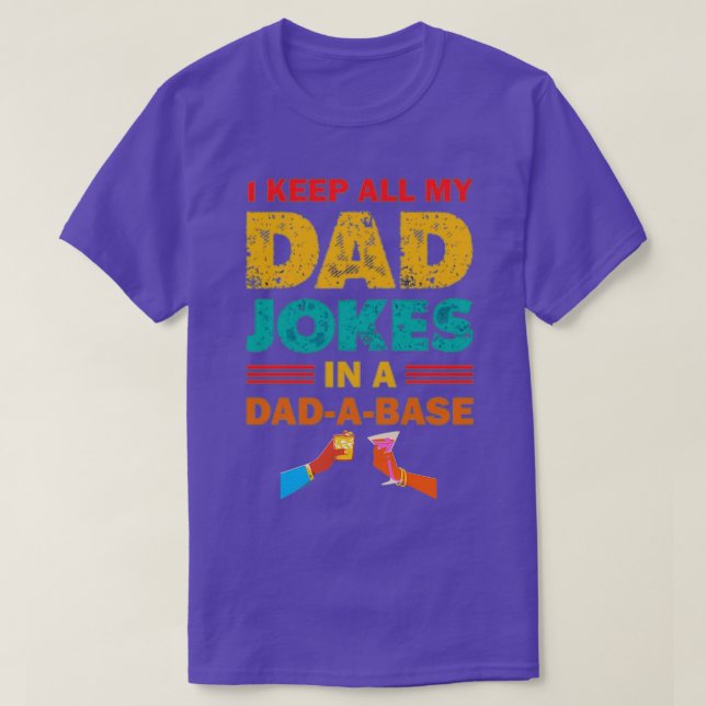 I keep all my dad jokes in a dad a base T-Shirt (Design Front)