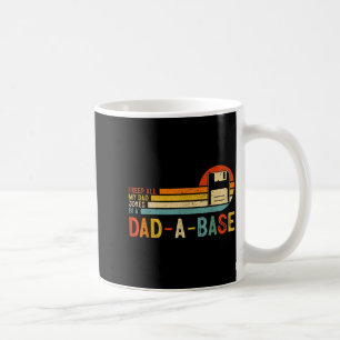 I Keep All My Dad Jokes In A Dad-a-base Vintage Fa Coffee Mug