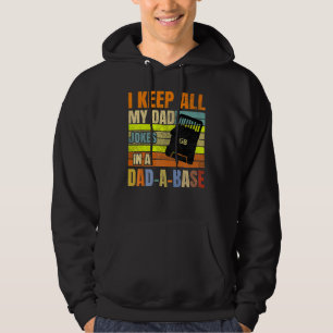 I Keep All My Dad Jokes In A Dad A Base Vintage Fa Hoodie