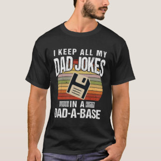 I Keep All My Dad Jokes In A Dad A Base Vintage Fa T-Shirt