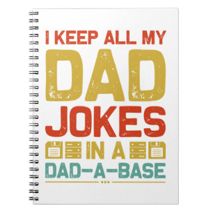 I Keep All My Dad Jokes In A Dad-A-Base Vintage Notebook