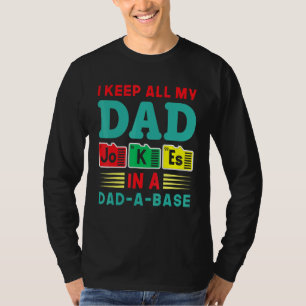 I Keep All My Dad Jokes In A Dad A Base Vintage Sd T-Shirt