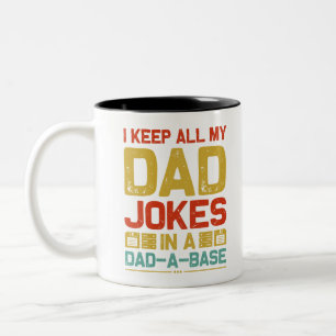 I Keep All My Dad Jokes In A Dad-A-Base Vintage Two-Tone Coffee Mug